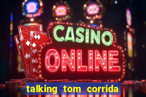 talking tom corrida do ouro